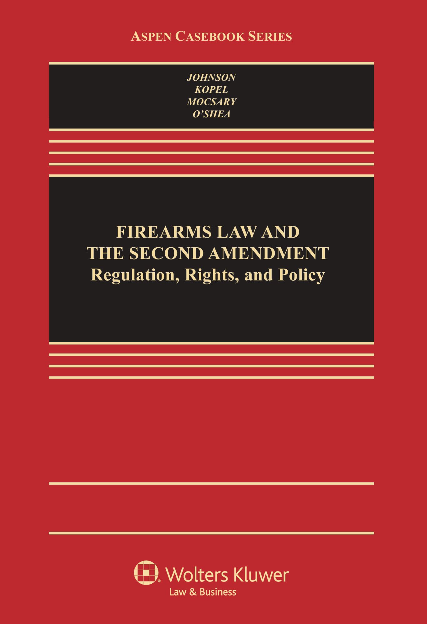 Firearms Law and the Second Amendment